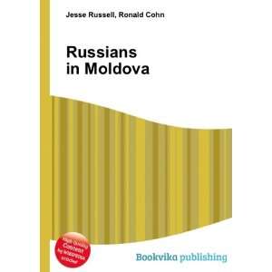  Russians in Moldova Ronald Cohn Jesse Russell Books