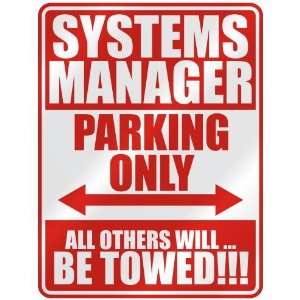   SYSTEMS MANAGER PARKING ONLY  PARKING SIGN OCCUPATIONS 
