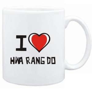  Mug White I love Hwa Rang Do  Sports