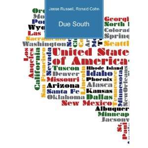  Due South Ronald Cohn Jesse Russell Books