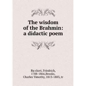  The wisdom of the Brahmin a didactic poem. Friedrich 