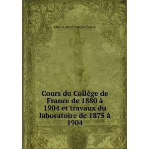   de 1875 Ã  1904 Charles Albert FranÃ§ois Franck Books