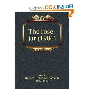  The rose jar (1906) (9781275293779) Thomas S. (Thomas Samuel 