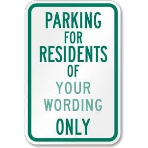 Parking for Residents Of [your community] Only Aluminum Sign, 18 x 12 