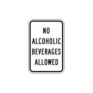  No Alcoholic Beverages Allowed Sign   12x18