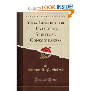  Yoga Lessons for Developing Spiritual Consciousness 