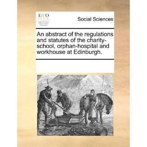 abstract of the regulations and statutes of the charity school, orphan 