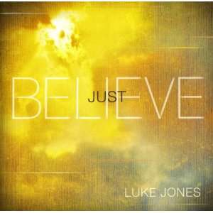  Luke Jones   Just Believe Luke Jones Music