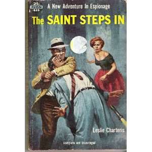    The Saint steps in by Leslie Charteris Leslie Charteris Books