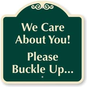   You Please Buckle Up Designer Signs, 18 x 18