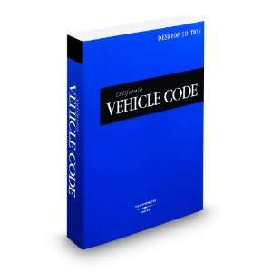 California Vehicle Code, 2009 ed. (California Desktop Codes) West 