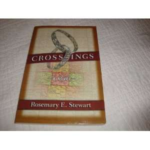  Crossings (9780979716201) Rosemary E. Stewart Books