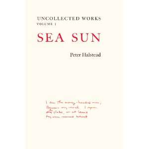    Uncollected Works, Volume I (9780974716503) Peter Halstead Books