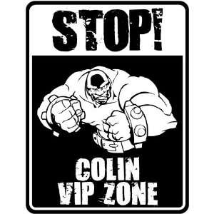  New  Stop    Colin Vip Zone  Parking Sign Name