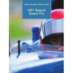  1997 Belgian Grand Prix Ronald Cohn Jesse Russell Books