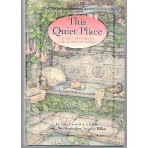  This quiet place A daily devotional for women by women 