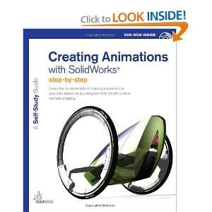   Creating Animations with SolidWorks (9781589340282) SolidWorks Books