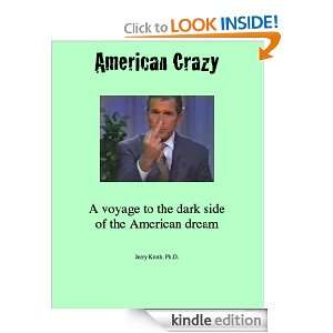 American Crazy a voyage to the dark side of the American dream Jerry 