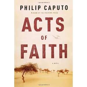  Acts of Faith [Hardcover] Philip Caputo Books