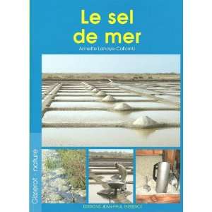  Le Sel de Guérande (9782877475457) A Chauvel Books