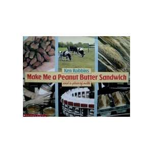  Make Me a Peanut Butter Sandwich (9780590435512) Ken 