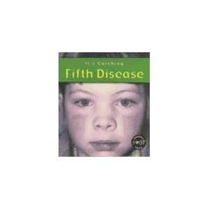  The Fifth Disease (Its Catching) (9781403402721) Jane 