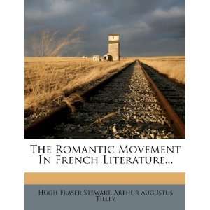  The Romantic Movement In French Literature (French 