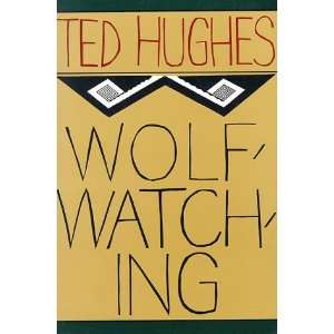 Wolfwatching (9780374523251) Ted Hughes Books