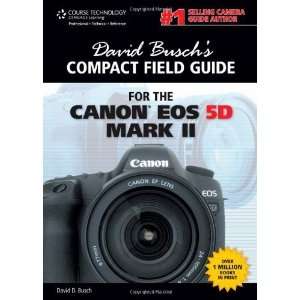   for the Canon EOS 5D Mark II [Spiral bound] David D. Busch Books