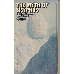  The Myth of Sisyphus  And Other Essays Albert Camus 