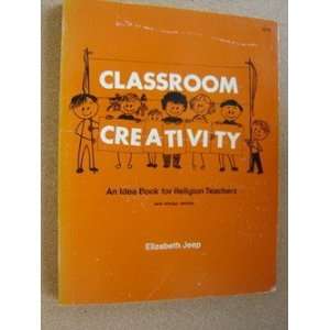  Classroom creativity An idea book for religion teachers 