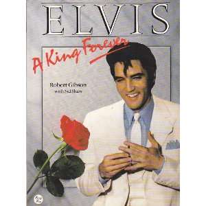  Elvis A King Forever (9781869941017) Robert Gibson 