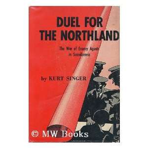  DUEL FOR THE NORTHLAND K. SINGER Books