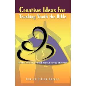  Creative Ideas for Teaching Youth the Bible (9781553069225 