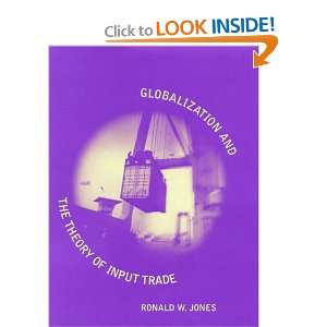 Globalization and the Theory of Input Trade (Ohlin Lectures) Ronald W 