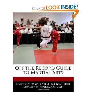  Off the Record Guide to Martial Arts (9781140668107 