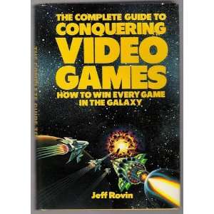  The Complete Guide to Conquering Video Games How to Win Every Game 