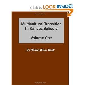  Multicultural Transition in Kansas Schools Volume One 