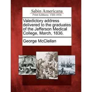   Medical College, March, 1836. (9781275708440) George McClellan Books