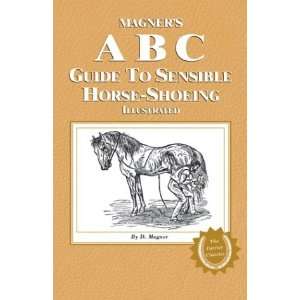  Magners ABC Guide To Sensible Horse Shoeing 