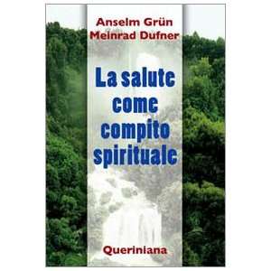   compito spirituale (9788839916730) Dufner Meinrad Anselm Grün Books