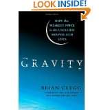 Gravity How the Weakest Force in the Universe Shaped Our Lives by 
