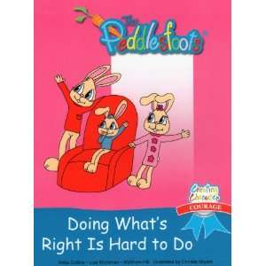  Doing Whats Right is Hard to Do (Peddlesfoots 
