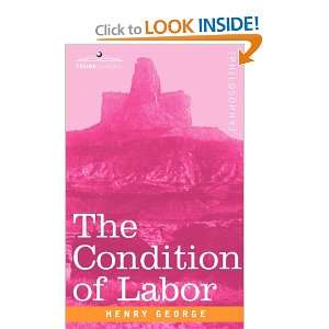  THE CONDITION OF LABOR An Open Letter to Pope Leo XIII 