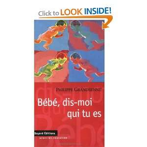  Bebe dis moi qui tu es (French Edition) (9782227067363 