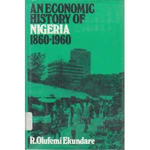  An Economic History of Nigeria, 1860 1960 (9780841901353 