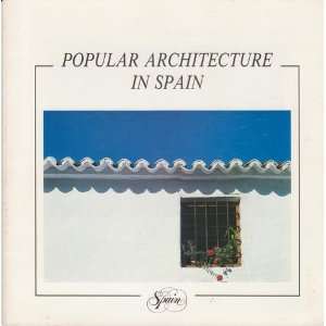  Popular Architecture in Spain Ignacio Abad Books