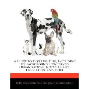  A Guide to Dog Fighting, Including its Background 