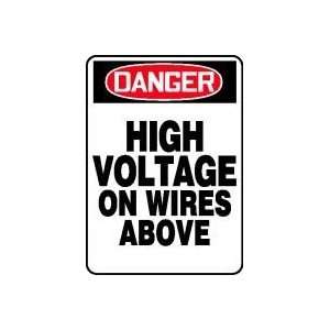  DANGER HIGH VOLTAGE ON WIRES ABOVE 14 x 10 Aluminum Sign 