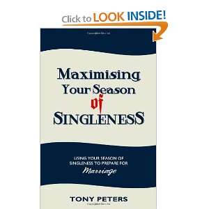 Maximising Your Season of Singleness Using Your Season of Singleness 